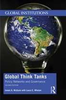 James G McGann, James G. McGann, James G. (University of Pennsylvania Mcgann, Laura C Whelan, Laura C. Whelan - Global Think Tanks