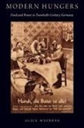 Alice Weinreb, Alice (Assistant Professor of History Weinreb, Weinreb Alice - Modern Hungers
