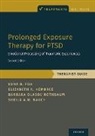 Edna Foa, Edna (Professor of Clinical Psychology in Psy Foa, Elizabeth A. Hembree, Hembree Elizabeth A., Sheila Rauch, Barbara Olasov Rothbaum... - Prolonged Exposure Therapy for Ptsd