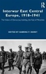 Sabrina Ramet, Sabrina Ramet, Sabrina P Ramet, Sabrina P. Ramet, Ramet Sabrina - Interwar East Central Europe, 1918-1941