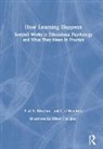 Carl Hendrick, Paul A Kirschner, Paul A. Kirschner, Paul A. Hendrick Kirschner, Kirschner Paul A. - How Learning Happens