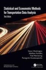 Panagiotis Anastasopoulos, Matthew G Karlaftis, Matthew G. Karlaftis, Karlaftis Matthew G., Fred Mannering, Simon Washington... - Statistical and Econometric Methods for Transportation Data Analysis