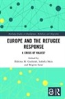 Elzbieta M. Main Gozdziak, Elżbieta M. Goździak, Izabella Main, Brigitte Suter - Europe and the Refugee Response