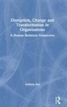 Andrew Day - Disruption, Change and Transformation in Organisations