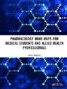 Prasan Bhandari - Pharmacology Mind Maps for Medical Students and Allied Health