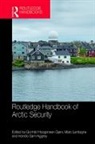 Gunhild (The Arctic University of Hoogensen Gjrv, Gunhild Hoogensen Gjørv, Marc Lanteigne, Lanteigne Marc, Horatio Sam-Aggrey - Routledge Handbook of Arctic Security