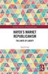 Sean Irving, Sean (University of Manchester Irving - Hayeks Market Republicanism