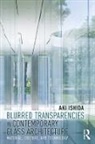 Aki Ishida - Blurred Transparencies in Contemporary Glass Architecture