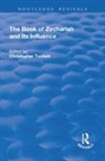 Christopher Tuckett, Tuckett Christopher, Christopher Tuckett, Tuckett Christopher - Book of Zechariah and Its Influence