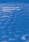 Bernie Bishop, Bishop Bernie - Liberalising Foreign Direct Investment Policies in the Apec Region