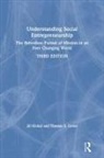 Jill Kickul, Jill Lyons Kickul, Thomas S Lyons, Thomas S. Lyons - Understanding Social Entrepreneurship