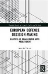 Antonio Calcara - European Defence Decision-Making