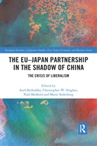 Axel Hughes Berkofsky, Axel Berkofsky, Christopher W Hughes, Christopher W. Hughes, Paul Midford, Marie Söderberg - Eujapan Partnership in the Shadow of China