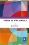 John (University of North Texas Nauright, Mahfoud Amara, Amara Mahfoud, John Nauright - Sport in the African World
