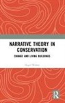 Nigel Walter, Nigel (University of York Walter, Walter Nigel - Narrative Theory in Conservation