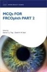 Darren S. J (Opthalmologist Primer Fellow an Ting, David Steel, Darren S J Ting, Darren S. J Ting - Mcqs for Frcophth Part 2