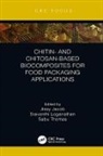 Jissy (Mahatma Gandhi University Jacob, Jissy Loganathan Jacob, Jissy Jacob, Sravanthi Loganathan, Sabu Thomas, Thomas Sabu - Chitin And Chitosan Based Biocomposites for Food Packaging Application