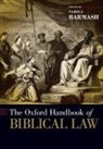 Pamela (Associate Professor of Hebrew Bib Barmash, Pamela Barmash, Barmash Pamela - Oxford Handbook of Biblical Law