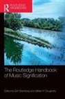 Esti Dougherty Sheinberg, William P Dougherty, William P. Dougherty, Esti Sheinberg - Routledge Handbook of Music Signification
