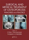 Peter V. (Professor &amp; Chairman. Academ Giannoudis, Peter V. Einhorn Giannoudis, Thomas A. Einhorn, Einhorn Thomas A., Peter V. Giannoudis, Giannoudis Peter V. - Surgical and Medical Treatment of Osteoporosis