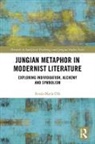 Roula-Maria Dib - Jungian Metaphor in Modernist Literature