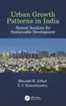 Bharath Ramachandra Aithal, Bharath Aithal, Bharath H Aithal, T V Ramachandra, T. V. Ramachandra, T.V. Ramachandra - Urban Growth Patterns in India
