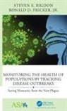 Ronald D Fricker, Ronald D Fricker Jr, Ronald D. Fricker Jr., Steven E Rigdon, Steven E Fricker Rigdon - Monitoring the Health of Populations By Tracking Disease Outbreaks