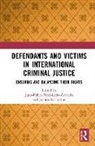 Juan Nicholson Perez-Leon-Acevedo, Joanna Nicholson, Juan Perez-Leon-Acevedo - Defendants and Victims in International Criminal Justice