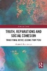 Elisabeth Bunselmeyer - Truth, Reparations and Social Cohesion