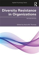 Kecia M. Thomas, Kecia M. (University of Georgia Thomas, Kecia M. Thomas - Diversity Resistance in Organizations