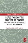 Bernard R. Goldstein, Goldstein Bernard R., Giora Hon, Giora Goldstein Hon, Hon Giora - Reflections on the Practice of Physics