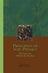 Rattan Lal, Rattan Shukla Lal, Lal Rattan, Manoj K Shukla, Manoj K. Shukla - Principles of Soil Physics