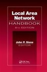 John P. Slone, John P Slone, John P. Slone, Slone John P. - Local Area Network Handbook, Sixth Edition