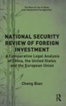 Cheng Bian - National Security Review of Foreign Investment