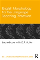 Laurie Bauer, Laurie Nation Bauer, I S P Nation, I. S. P. Nation, I.S.P. Nation - English Morphology for the Language Teaching Profession