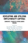 Karen Medica, Tran Le Huu Nghia, Tran Le Huu (Monash University Nghia, Thanh Pham, Pham Thanh, Christopher Thompson... - Developing and Utilizing Employability Capitals