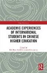 Mei Dervin Tian, Fred Dervin, Genshu Lu, Mei Tian, Tian Mei - Academic Experiences of International Students in Chinese Higher