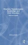 James A Banks, James A. Banks, James A. (University of Washington Banks - Diversity, Transformative Knowledge, and Civic Education