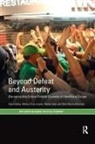 David Bailey, David Clua-Losada Bailey, Mònica Clua-Losada, Nikolai Huke, Olatz Ribera-Almandoz - Beyond Defeat and Austerity