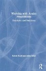 Ronak Husni, Ronak Zaher Husni, Husni Ronak, Aziza Zaher - Working With Arabic Prepositions