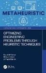 J. Paulo Davim, Davim J. Paulo, Kaushik Kumar, Kaushik (Birla Institute of Technology Kumar, Divya Zindani - Optimizing Engineering Problems Through Heuristic Techniques