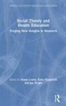 Deana (Monash University Leahy, Katie Fitzpatrick, Deana Leahy, Leahy Deana, Jan Wright, Wright Jan - Social Theory and Health Education
