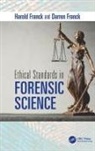 Darren Franck, Harold Franck, Harold (Advanced Engineering Assc. Franck, Harold (Advanced Engineering Associates Franck, Harold Franck Franck, Franck Darren... - Ethical Standards in Forensic Science
