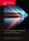 Michael A. Allen Burayidi, Adriana Allen, Allen Adriana, Michael A. Burayidi, Burayidi Michael A., John Twigg... - Routledge Handbook of Urban Resilience