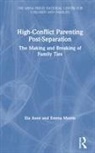 Eia Asen, Eia (Cnwl Nhs Trust Asen, Eia Morris Asen, Asen Eia, Emma Morris - High-Conflict Parenting Post-Separation