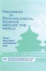 Qicheng Rosenzweig Jing, Hsuan-Chih Chen, Chen Hsuan-Chih, Gery d'Ydewalle, Qicheng Jing, Jing Qicheng... - Progress in Psychological Science Around World. Volume 1 Neural,