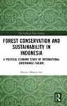 Bernice Maxton-Lee - Forest Conservation and Sustainability in Indonesia