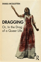 Shaka McGlotten, Shaka (Suny Purchase Mcglotten, McGlotten Shaka - Dragging