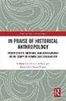Alexandre Coello de la Rosa, Alexandre (Universitat Pompeu F Coello De La Rosa, Coello de la Rosa Alexandre, Josep Lluís Mateo Dieste - In Praise of Historical Anthropology