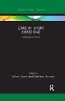 Colum Armour Cronin, Kathleen Armour, Colum Cronin - Care in Sport Coaching